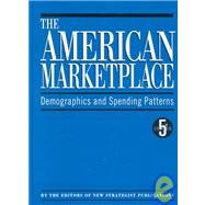 The American Marketplace by New Strategist Publications, Inc., 9781885070333