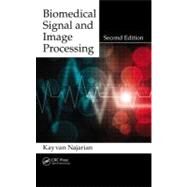 Biomedical Signal and Image Processing, Second Edition by Najarian; Kayvan, 9781439870334