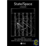 State / Space A Reader by Brenner, Neil; Jessop, Bob; Jones, Martin; Macleod, Gordon, 9780631230335