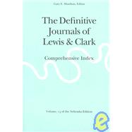 The Definitive Journals of Lewis & Clark by Moulton, Gary E., 9780803280335