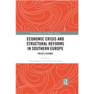 Economic Crisis and Structural Reforms in Southern Europe: Policy Lessons by Manasse; Paolo, 9781138280335