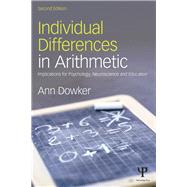 Individual Differences in Arithmetic: Implications for Psychology, Neuroscience and Education by Dowker; Ann, 9781138800335