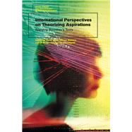 International Perspectives on Theorizing Aspirations by Stahl, Garth; Murphy, Mark; Wallace, Derron; Burke, Ciaran; Threadgold, Steven, 9781350040335
