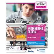 Level 1/Level 2 Cambridge National in Engineering Design (J822): Second Edition by Jonathan Adams; Peter Valentine; Alex Reynolds, 9781398350335