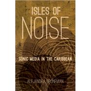 Isles of Noise by Bronfman, Alejandra, 9781469630335