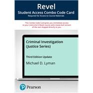 Revel for Criminal Investigation (Justice Series) -- Combo Access Cards by Lyman, Michael D, 9780135780336