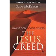 The Jesus Creed Loving God, Loving Others by McKnight, Scot, 9780567040336
