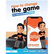 How to Change The Game We are just getting started! by Punzo, Giovanni; Calderon, Antonio, 9781098370336
