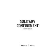 Solitary Confinement : Secrets and Dreams by Allen, Maurice, 9781436330336