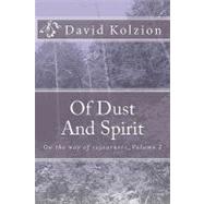 Of Dust and Spirit by Ton-long, Ngo; Kolzion, David, 9781452860336