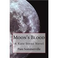 Moon's Blood by Sommerville, Pam, 9781519660336