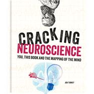 Cracking Neuroscience by Jon Turney, 9781788400336
