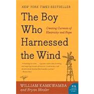 The Boy Who Harnessed the Wind by Kamkwamba, William, 9780061730337