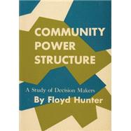 Community Power Structure by Hunter, Floyd, 9780807840337