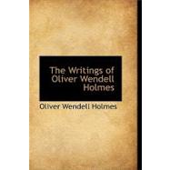 The Writings of Oliver Wendell Holmes the Writings of Oliver Wendell Holmes the Writings of Oliver Wendell Holmes by Holmes, Oliver Wendell, Jr., 9781115180337