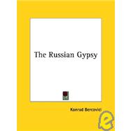 The Russian Gypsy by Bercovici, Konrad, 9781425360337