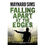 Falling Apart at the Edges by Sims, Maynard, 9781499240337