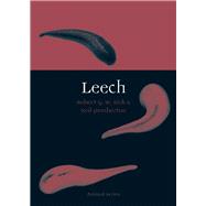 Leech by Kirk, Robert G. W.; Pemberton, Neil, 9781780230337