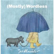 (Mostly) Wordless by Alexander, Jed, 9781934460337