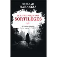 Le Livre perdu des sortilges by Deborah Harkness, 9782360510337