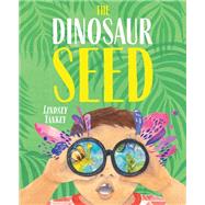 The Dinosaur Seed by Lindsey Yankey, 9798889830337