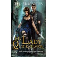My Lady Quicksilver by Mcmaster, Bec, 9781402270338