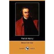 Patrick Henry by Tyler, Moses Coit, 9781409990338