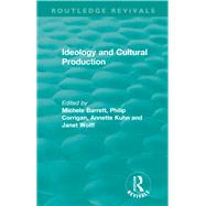 Ideology and Cultural Production by Barrett; Michele, 9781138480339