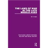 The Laws of War in the Late Middle Ages by KEEN; MAURICE, 9781138930339