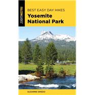 Best Easy Day Hikes Yosemite National Park by Swedo, Suzanne, 9781493040339