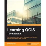 Learning QGIS - Third Edition by Graser, Anita, 9781785880339