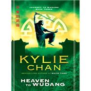 HEAVEN TO WUDANG            MM by CHAN KYLIE, 9780062210340
