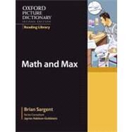 Oxford Picture Dictionary Reading Library:  Math and Max by Sargent, Brian; Adelson-Goldstein, Jayme, 9780194740340