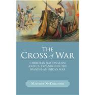 The Cross of War by Mccullough, Matthew, 9780299300340