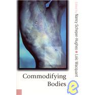 Commodifying Bodies by Nancy Scheper-Hughes, 9780761940340