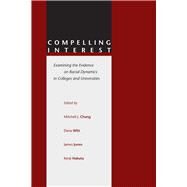 Compelling Interest by Chang, Mitchell J.; Witt, Daria; Jones, James; Hakuta, Kenji, 9780804740340
