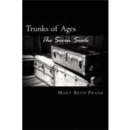 Trunks of Ages by Frank, Mary Beth; Stapleton, Beverly; Frank, Jeff; Albright, Ruth, 9781450500340
