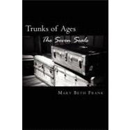 Trunks of Ages by Frank, Mary Beth; Stapleton, Beverly; Frank, Jeff; Albright, Ruth, 9781450500340