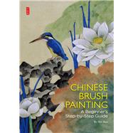 Chinese Brush Painting A Beginner's Step-by-Step Guide by Mei, Ruo, 9781602200340