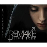 Remake by Todd, Ilima; Potter, Kirsten, 9781629720340