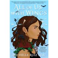All of Us with Wings by KEIL, MICHELLE RUIZ, 9781641290340