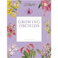 The Kew Gardener's Guide to Growing Orchids The Art and Science to Grow Your Own Orchids by Unknown, 9781805700340