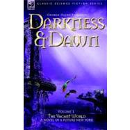 Darkness and Dawn Volume 1 - the Vacant Wo by England, George Allan, 9781846770340