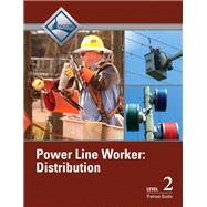 Power Line Worker Level 2 Distribution Trainee Guide by NCCER, 9780132730341
