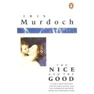 The Nice and the Good by Murdoch, Iris, 9780140030341