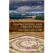 Communities and Connections Essays in Honour of Barry Cunliffe by Gosden, Chris; Hamerow, Helena; de Jersey, Philip; Lock, Gary, 9780199230341