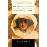 The Algerine Captive by TYLER, ROYALLCRAIN, CALEB, 9780375760341