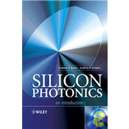 Silicon Photonics An Introduction by Reed, Graham T.; Knights, Andrew P., 9780470870341