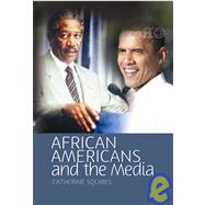 African Americans and the Media by Squires, Catherine, 9780745640341