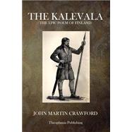 The Kalevala by Crawford, John Martin, 9781503050341